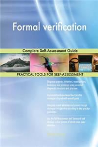 Formal verification Complete Self-Assessment Guide