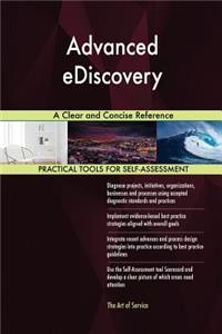 Advanced eDiscovery A Clear and Concise Reference
