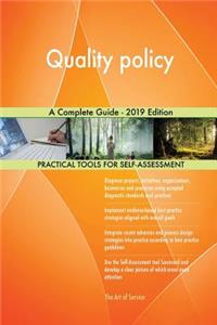 Quality policy A Complete Guide - 2019 Edition