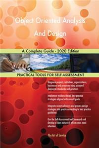 Object Oriented Analysis And Design A Complete Guide - 2020 Edition