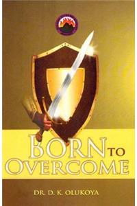 Born to Overcome