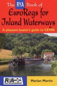 The RYA Book of EuroRegs for Inland Waterways: A Pleasure Boater's Guide to CEVNI