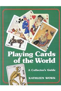 Playing Cards of the World: A Collector's Guide