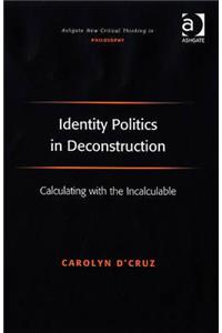 Identity Politics in Deconstruction