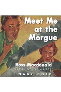 Meet Me at the Morgue