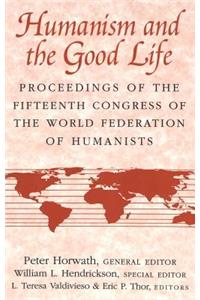 Humanism and the Good Life