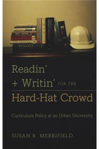 Readin' + Writin' for the Hard-Hat Crowd