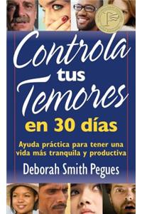 Controla Tus Temores En 30 Días