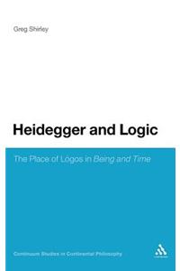 Heidegger and Logic: The Place of Lã3gos in Being and Time