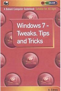 Windows 7 - Tweaks,Tips and Tricks