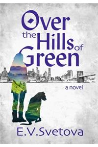 Over The Hills Of Green