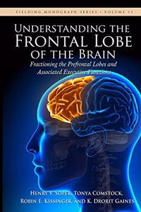 Understanding the Frontal Lobe of the Brain