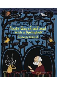 There Was an Old Man with a Springbok