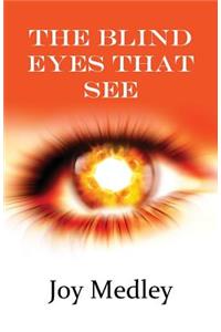Blind Eyes that See