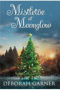 Mistletoe at Moonglow