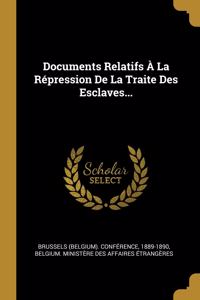 Documents Relatifs À La Répression De La Traite Des Esclaves...