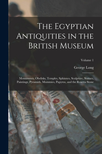 Egyptian Antiquities in the British Museum