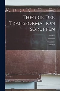 Theorie der transformationsgruppen; Band 3