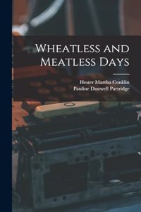 Wheatless and Meatless Days