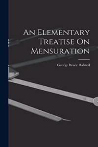 Elementary Treatise On Mensuration