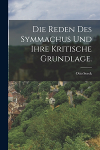 Reden des Symmachus und Ihre Kritische Grundlage.