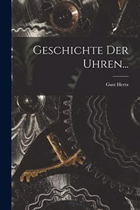 Geschichte der Uhren...