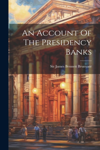 Account Of The Presidency Banks