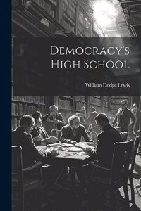 Democracy's High School