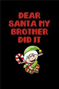 Dear Santa My Brother Did It