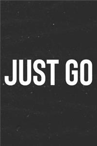 Just Go