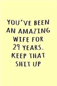 You've been an amazing wife for 29 years. Keep that shit up