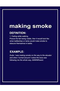 Urban Dictionary Funny 'making Smoke' Lined Notebook. Journal & Exercise Book (Blue)