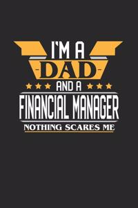 I'm a Dad and a Financial Manager Nothing Scares Me
