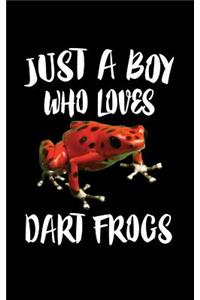 Just A Boy Who Loves Dart Frogs
