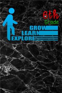 6th grade grow learn explore