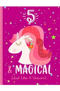 5 & Magical (Just Like a Unicorn)