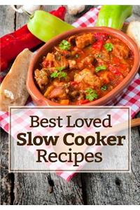 Best Loved Slow Cooker Recipes