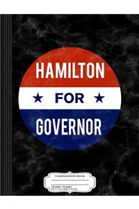 Merissa Hamilton for Governor of Arizona Composition Notebook