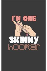 I'm One Skinny Hooker