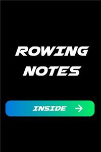 Rowing Notes Inside: Rowing Blank Line Sports Journal / Notebook Gift (6 X 9 - 110 Blank Pages)