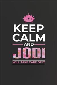 Keep Calm and Jodi Will Take Care of It