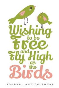 Wishing to Be Free and Fly High as the Birds
