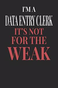 I'm A Data Entry Clerk It's Not For The Weak