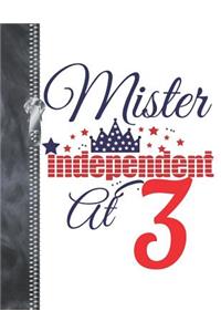 Mister Independent At 3