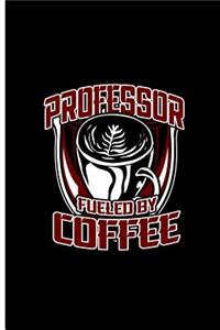 Professor Fueled By Coffee