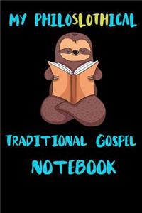 My Philoslothical Traditional Gospel Notebook