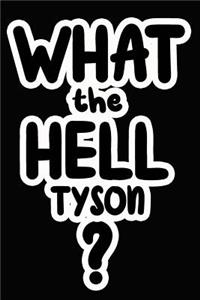 What the Hell Tyson?