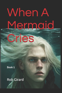 When A Mermaid Cries