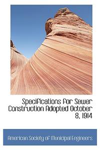 Specifications for Sewer Construction Adopted October 8, 1914