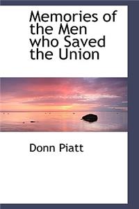Memories of the Men Who Saved the Union